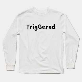 Minimal Triggered Black Text Typography Long Sleeve T-Shirt